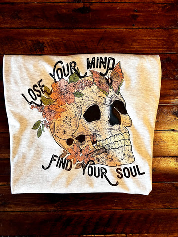 Lose your mind Find your soul T-Shirt