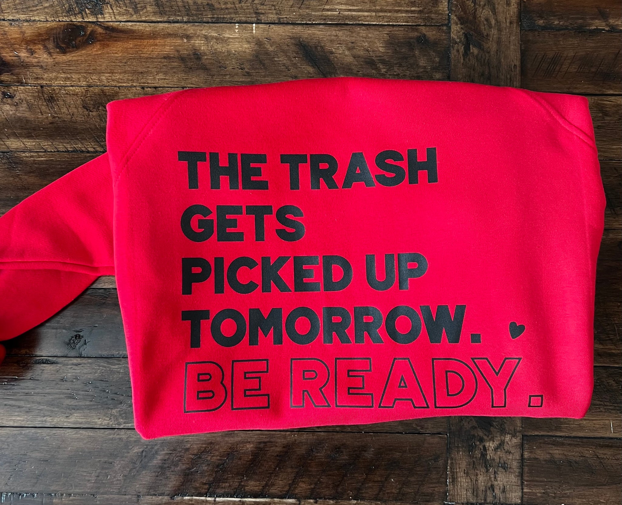 The Trash Gets Picked Up Tomorrow Sweater