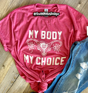 My Body My Choice T-Shirt