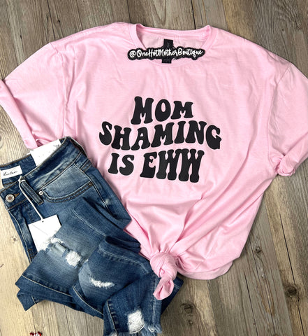 Mom Shaming is Eww T-Shirt